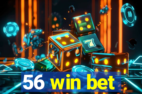 56 win bet